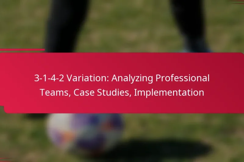 3-1-4-2 Variation: Analyzing Professional Teams, Case Studies, Implementation