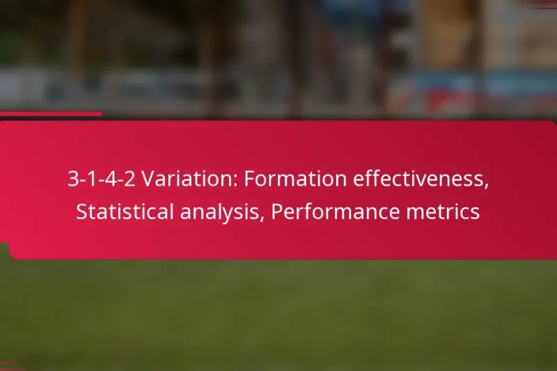 3-1-4-2 Variation: Formation effectiveness, Statistical analysis, Performance metrics