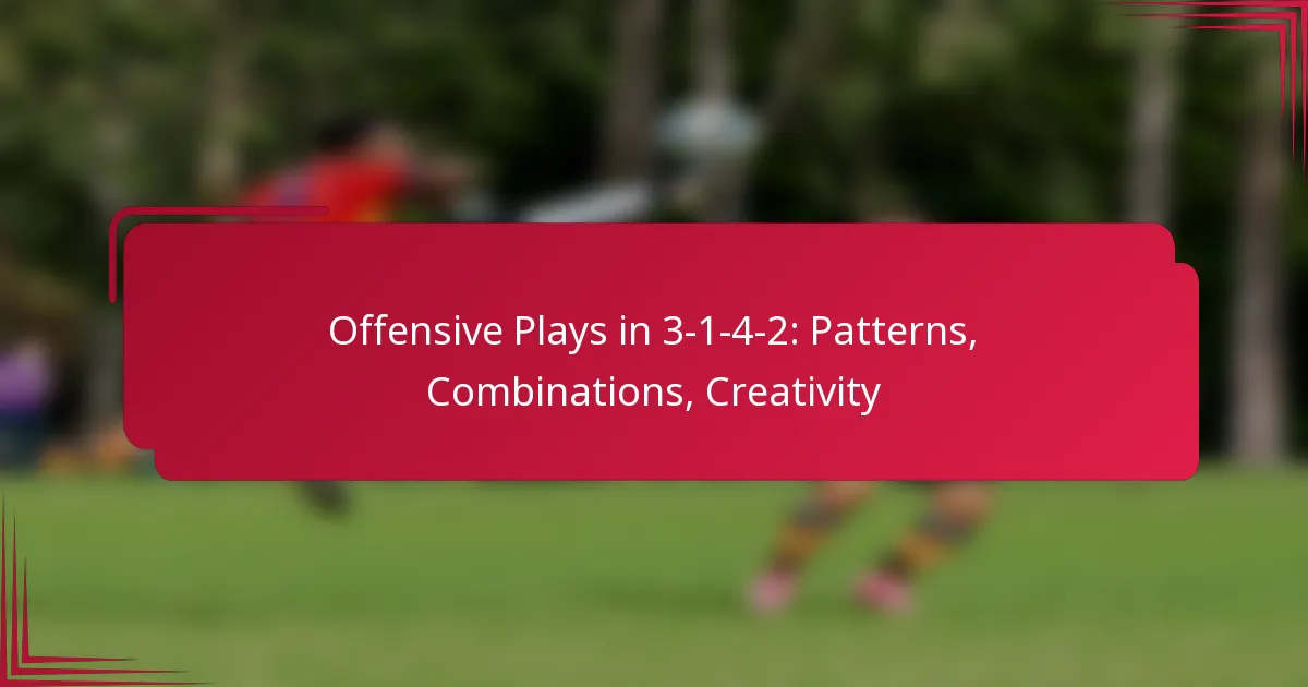 You are currently viewing Offensive Plays in 3-1-4-2: Patterns, Combinations, Creativity