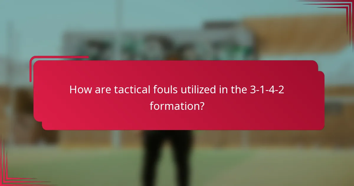 How are tactical fouls utilized in the 3-1-4-2 formation?