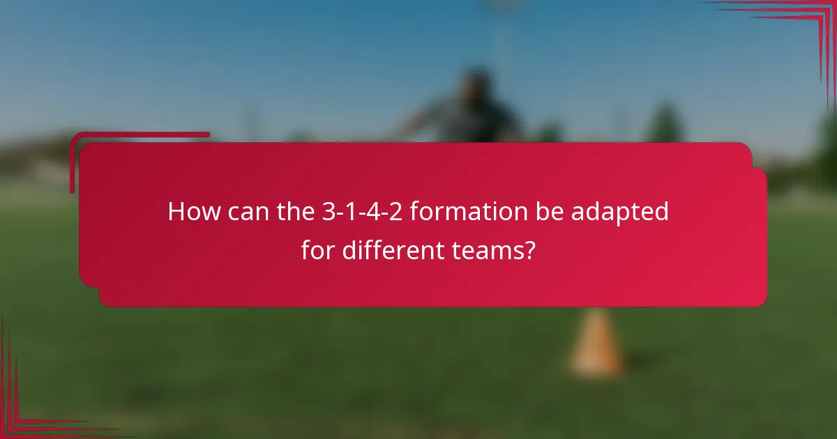 How can the 3-1-4-2 formation be adapted for different teams?