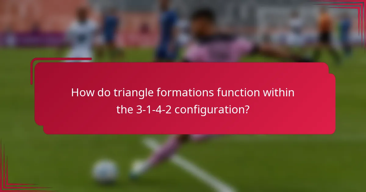 How do triangle formations function within the 3-1-4-2 configuration?