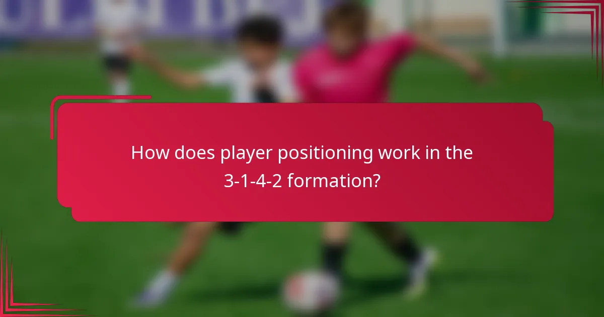 How does player positioning work in the 3-1-4-2 formation?