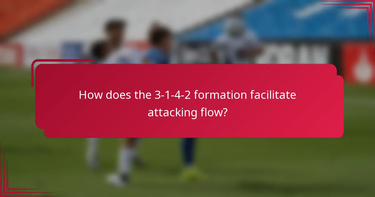 How does the 3-1-4-2 formation facilitate attacking flow?