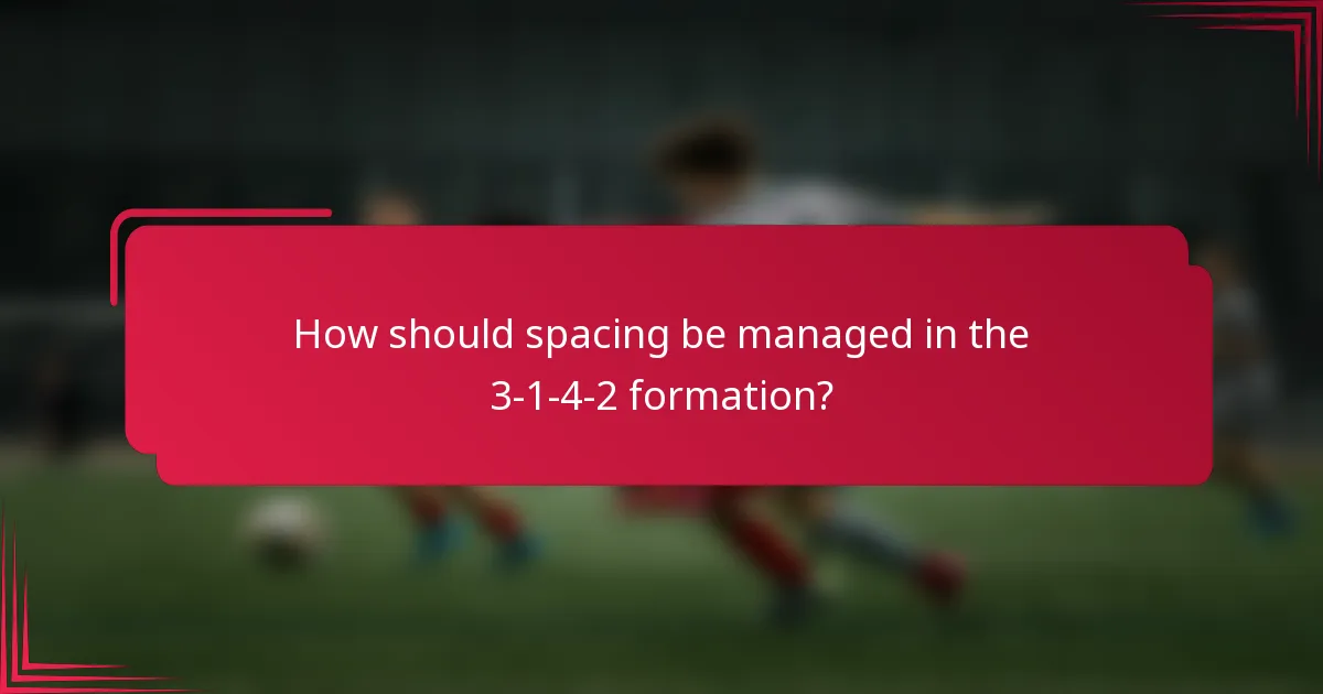 How should spacing be managed in the 3-1-4-2 formation?