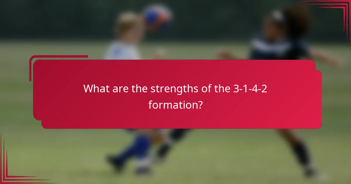 What are the strengths of the 3-1-4-2 formation?