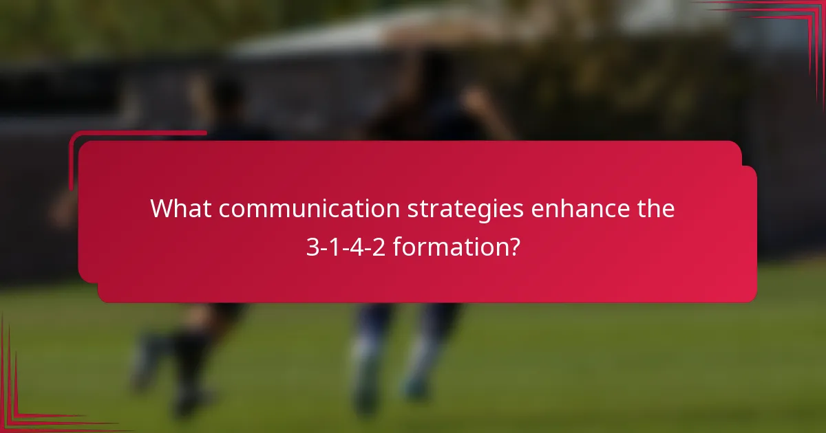 What communication strategies enhance the 3-1-4-2 formation?