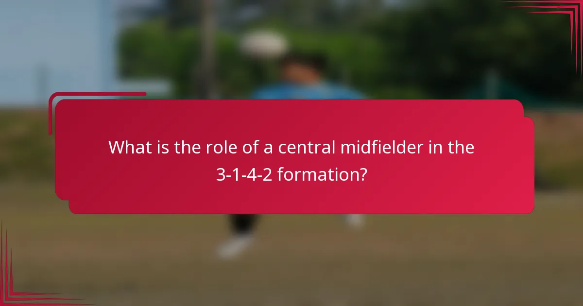 What is the role of a central midfielder in the 3-1-4-2 formation?