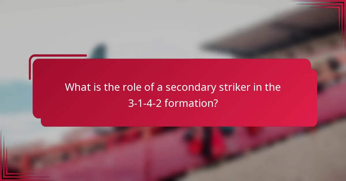 What is the role of a secondary striker in the 3-1-4-2 formation?