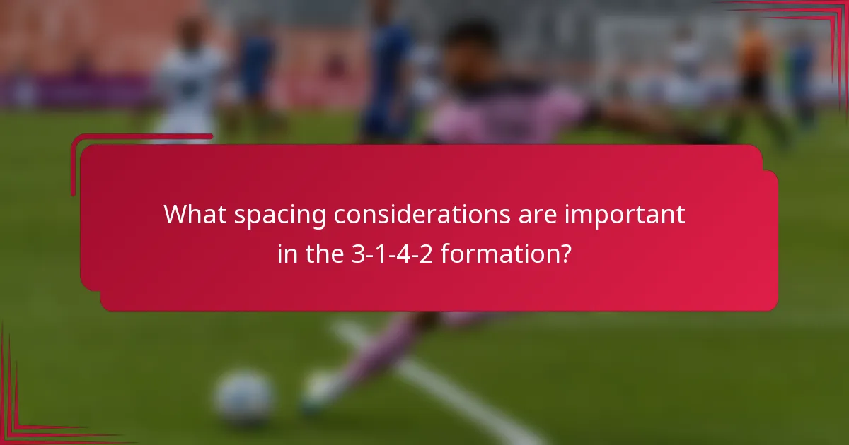 What spacing considerations are important in the 3-1-4-2 formation?