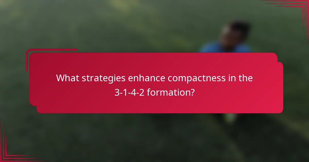 What strategies enhance compactness in the 3-1-4-2 formation?