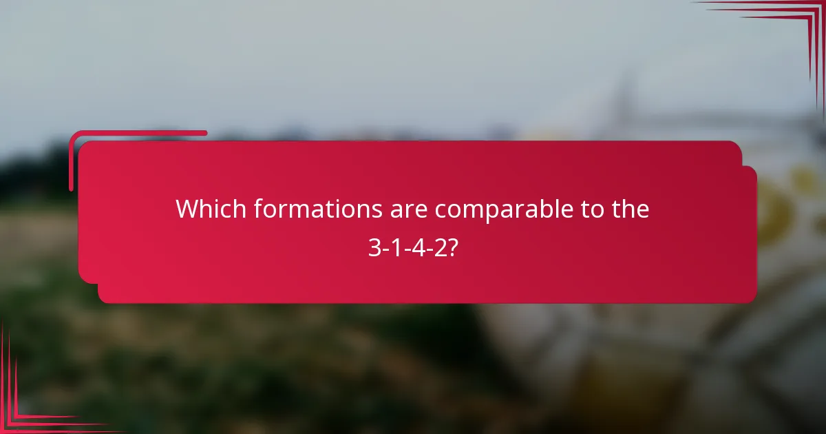 Which formations are comparable to the 3-1-4-2?